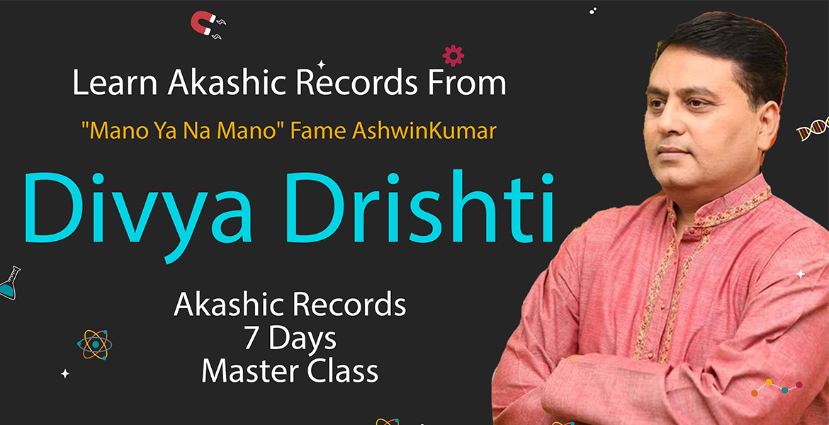 Divya Drishti –Akashic Records